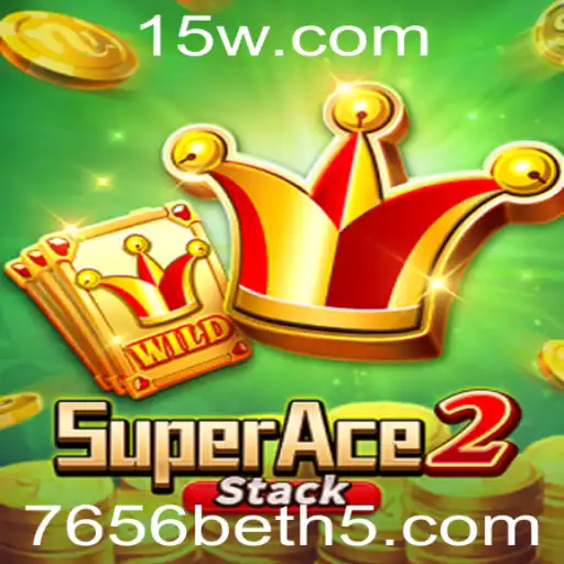 Descubra o Universo Empolgante de SuperAce2 e 7656bet